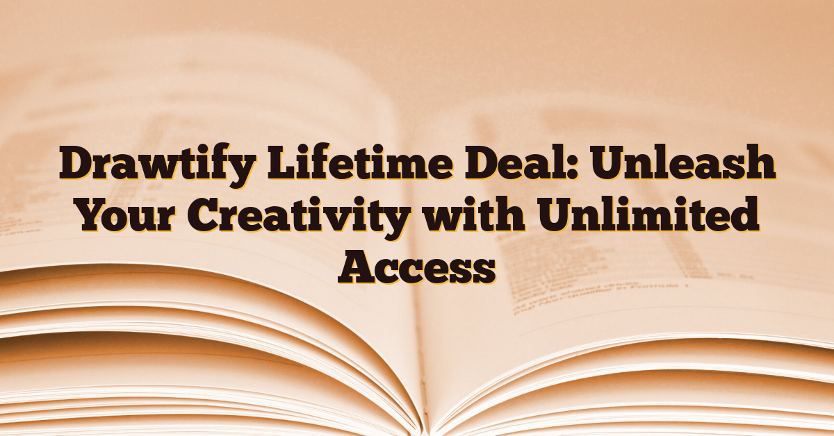 Drawtify Lifetime Deal: Unleash Your Creativity with Unlimited Access