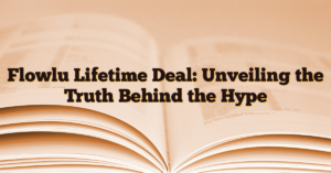 Flowlu Lifetime Deal: Unveiling the Truth Behind the Hype