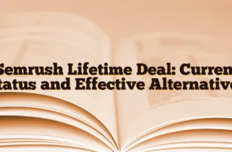 Semrush Lifetime Deal: Current Status and Effective Alternatives