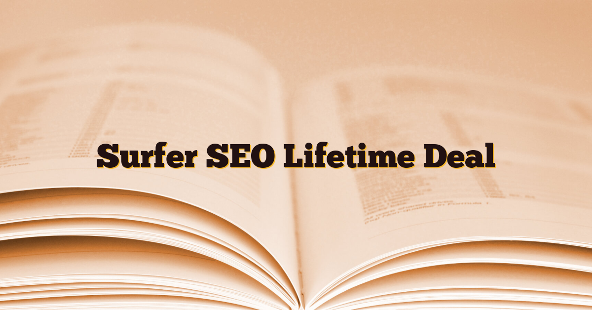 Surfer SEO Lifetime Deal