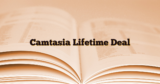 Camtasia Lifetime Deal: What You Need to Know.
