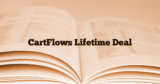 CartFlows Lifetime Deal: How to Make the Most of Your Subscription
