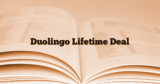 Duolingo Lifetime Deal: Exploring Current Options and Maximizing Your Language Learning