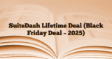 SuiteDash Lifetime Deal (Black Friday Deal – 2025)