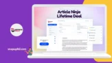 Article Ninja Lifetime Deal: Automate Your Content Creation Like a Pro